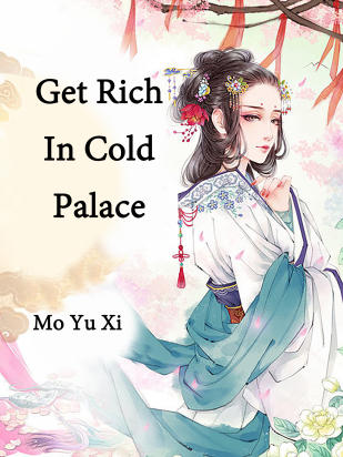Get Rich In Cold Palace